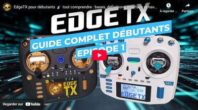 EdgeTX pour débutants 📡 tout comprendre : bases, définitions, interface et navigation.