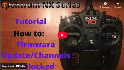 Configuration du Spektrum NX : Mise à jour du firmware/Déverrouillage des canaux supplémentaires.