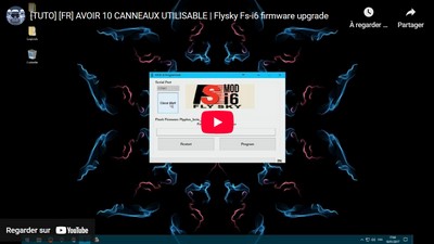 [TUTO] [FR] AVOIR 10 CANNEAUX UTILISABLE | Flysky Fs-i6 firmware upgrade.